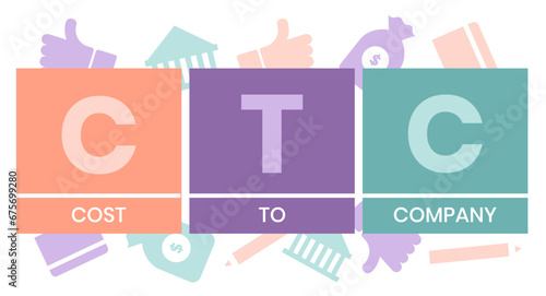 CTC - Cost To Company acronym. business concept background. vector illustration concept with keywords and icons. lettering illustration with icons for web banner, flyer