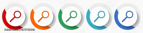 Search glass vector icon set, flat design colorful round icons in 5 color options for webdesign and mobile applications