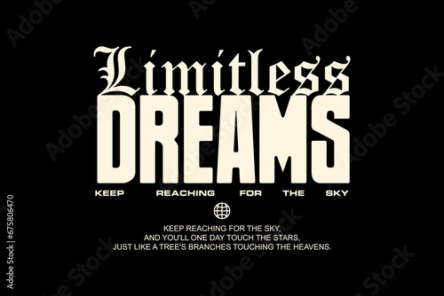 Motivational limitless dream quotes graphic design for tee graphic vector  templates