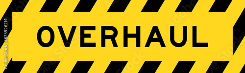 Yellow and black color with line striped label banner with word overhaul