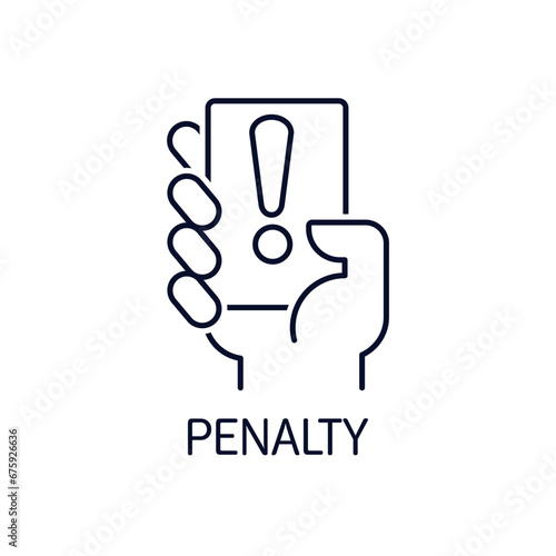A hand raises up a card with an exclamation mark. Penalty.  Vector linear illustration icon isolated on white background.