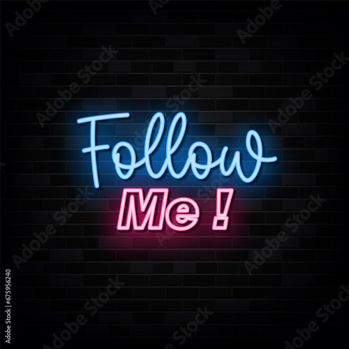 Follow Me Neon Sign Symbol Vector. Light banner, Light art