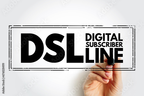 DSL Digital Subscriber Line - technology that are used to transmit digital data over telephone lines, acronym text concept stamp photo