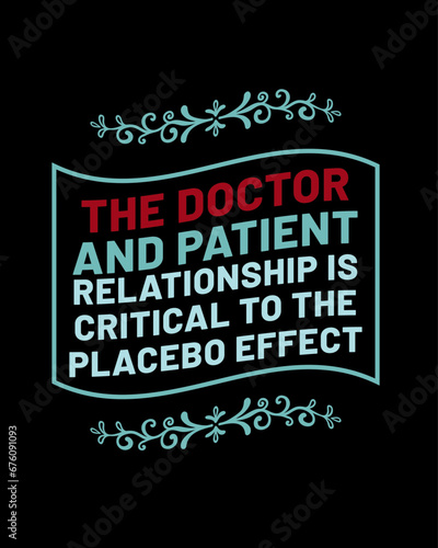 The Doctor And Patient Relationship Is Critical To The Placebo Effect