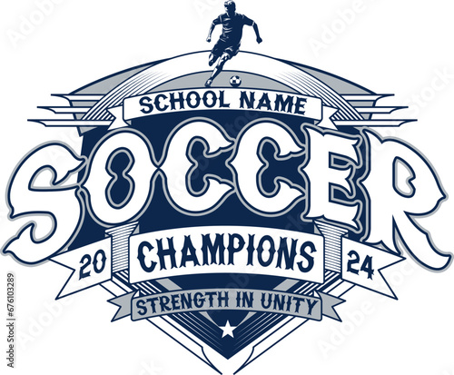 Soccer Champions 2024 - Strength and Honor (Insert School or Team Name)