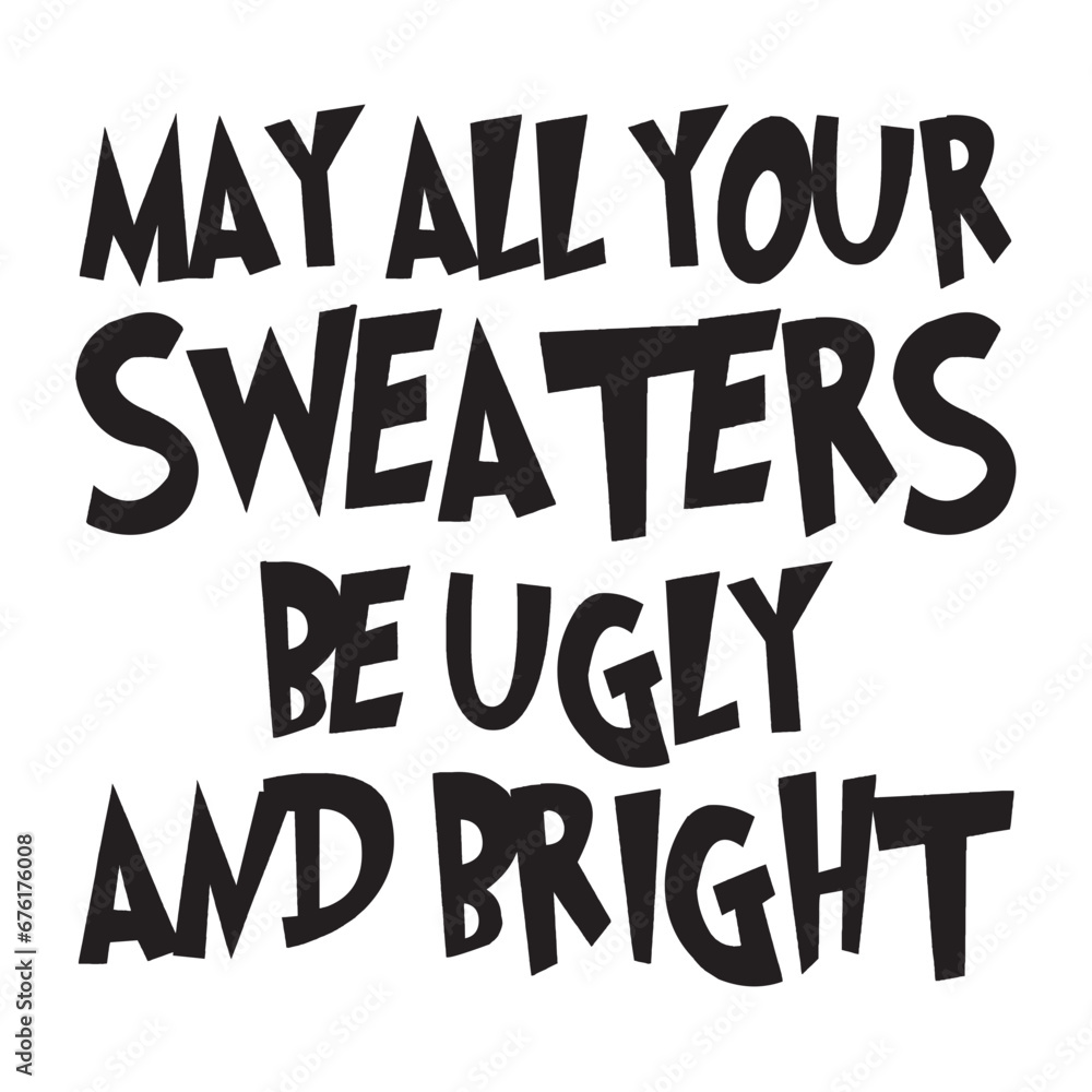May All Your Sweaters Be Ugly And Bright Svg May All Your Sweaters Be Ugly And Bright Svg