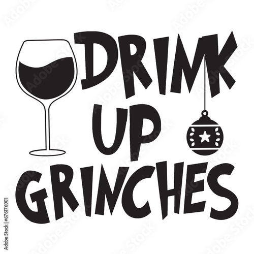 Drink Up Grinches Svg photo
