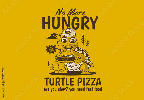Turtle pizza, no more hungry. Mascot character illustration of a turtle holding pizza