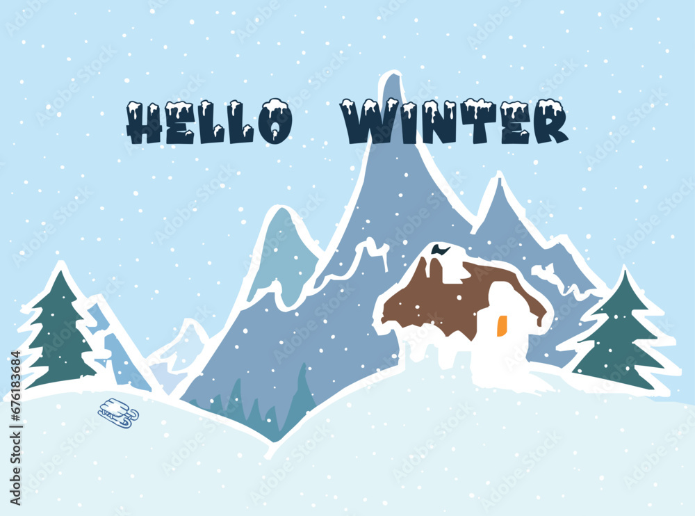Winter greeting card flat vector with house, pine trees and mountain on snowy background. Hello winter concept