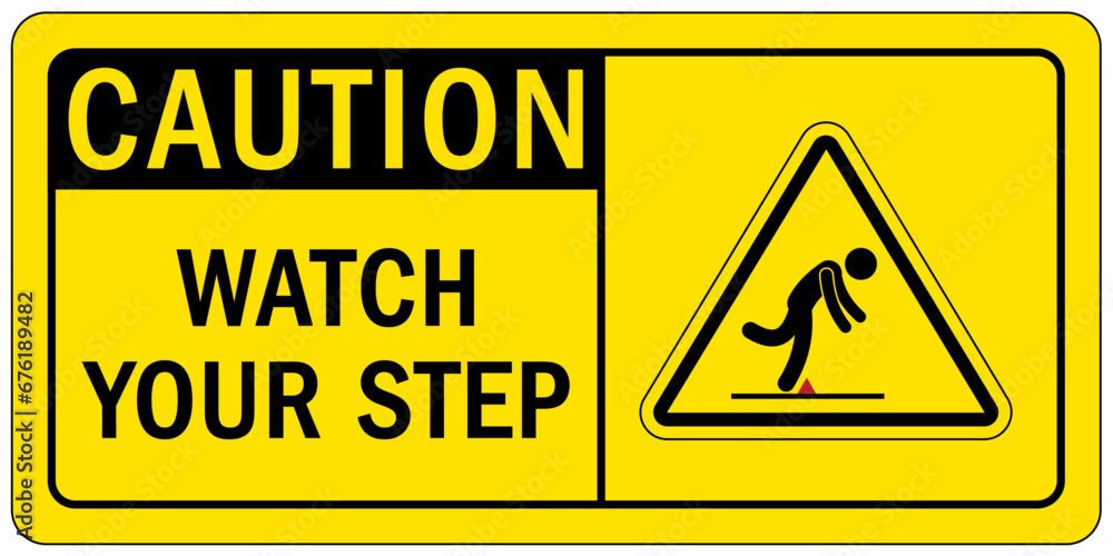 Obraz premium Watch your step warning sign and labels
