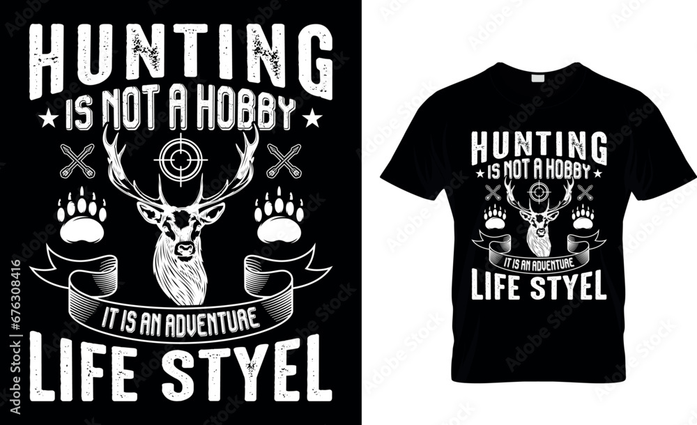 Hunting is not a hobby...T-shirt Design