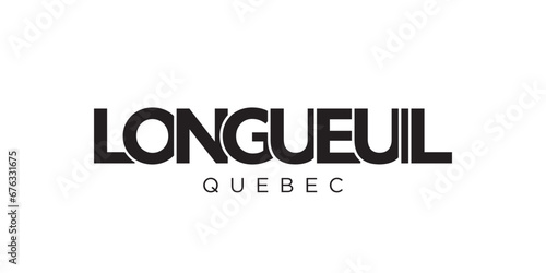 Longueuil in the Canada emblem. The design features a geometric style, vector illustration with bold typography in a modern font. The graphic slogan lettering.