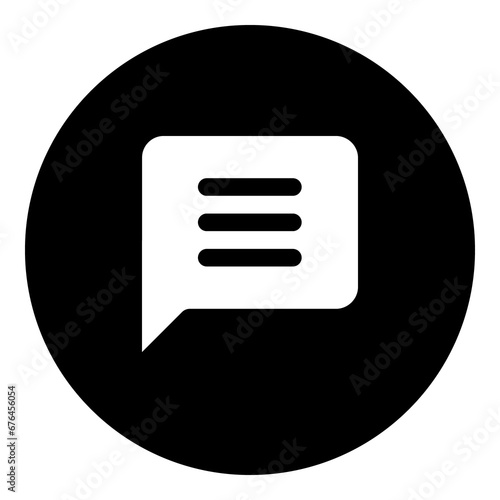 A chat symbol in the center. Isolated white symbol in black circle. Illustration on transparent background