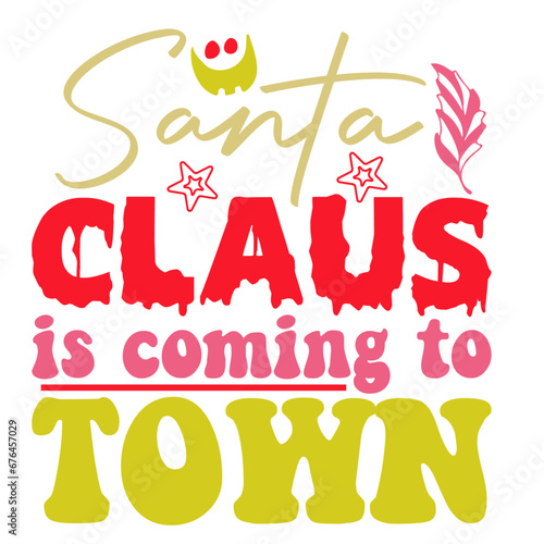 Santa Claus is coming to town, SVG Retro Design	
