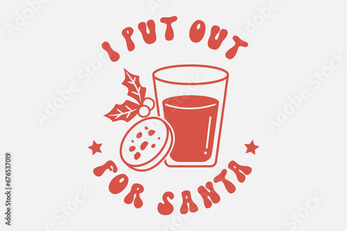 I put out for Santa Funny Christmas T shirt design