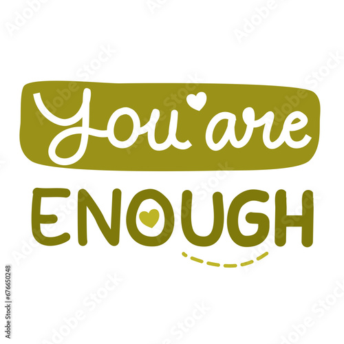 You are enough hand lettering typography affirmation word