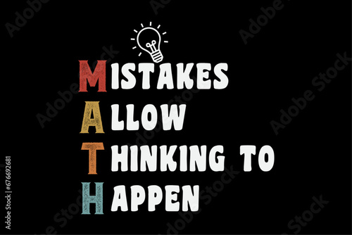 Mistakes Allow Thinking To Happen Math Lovers T-shirt Design