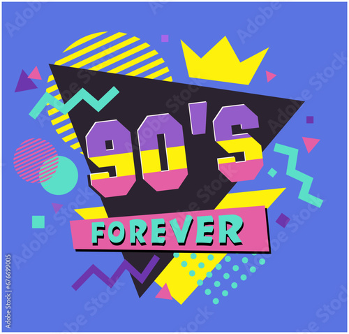 90 s forever. Colorful poster with lettering, abstract geometric shapes. Event or party invitation design in 1990s style. Vector illustration trendy flat style design.