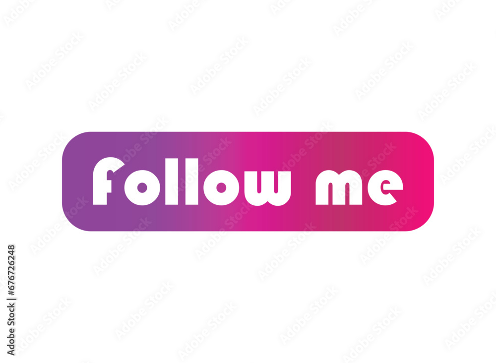 Follow me graphic concept symbol, speech button web label, vector illustration Follow me graphic concept symbol, speech button web label, vector illustration