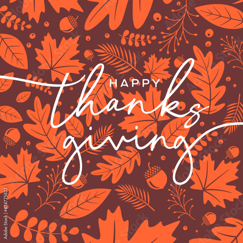 Printable Thanksgiving cards with fall leaves background & happy Thanksgiving calligraphy lettering, text, type, vector, illustration for greeting card, invitation, banner, social media post, USA