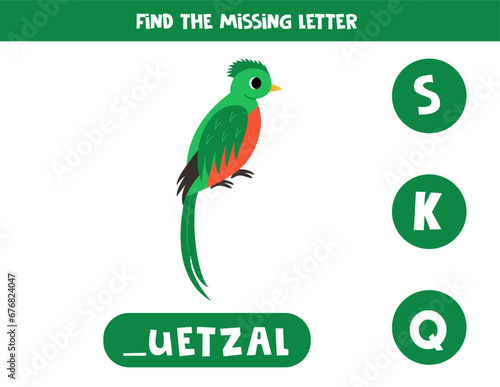 Find missing letter. Cute cartoon quetzal. Educational spelling game for kids.