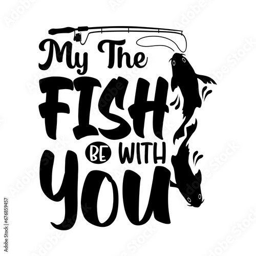 Inspirational Fishing Quotes Design Perfect For Use Print Backround