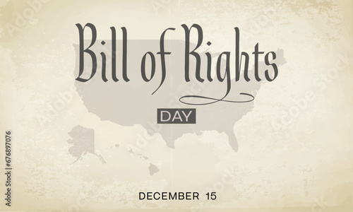 Bill of Rights Day design. It features lettering with USA map on paper like background. Vector illustration