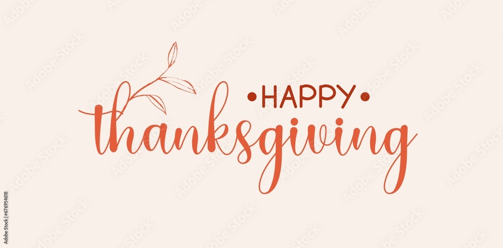 Happy Thanksgiving festive phrase handwritten in beautiful cursive calligraphy font and decorated by branches or sprigs. colorful seasonal illustration for holiday greeting cards, postcard. Happy Thanksgiving festive phrase handwritten in beautiful cursive calligraphy font and decorated by branches or sprigs. colorful seasonal illustration for holiday greeting cards, postcard.
