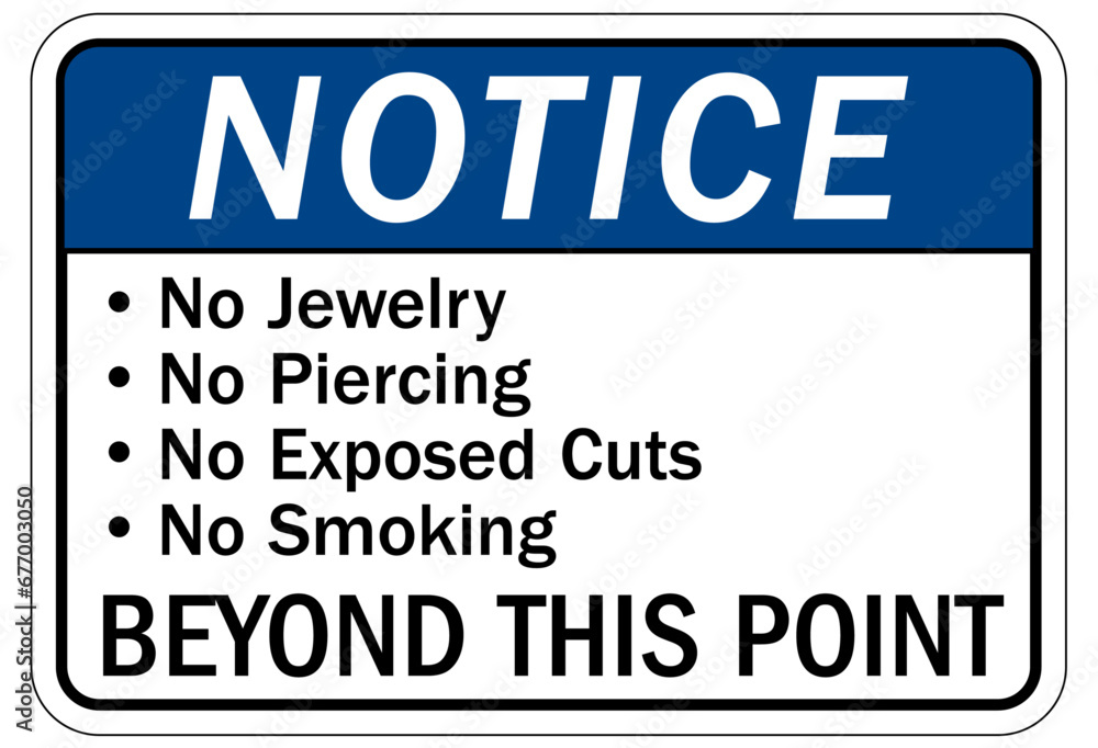Food preparation and production sign and labels no jewelry, no piercing, no exposed cuts, no smoking beyond this point