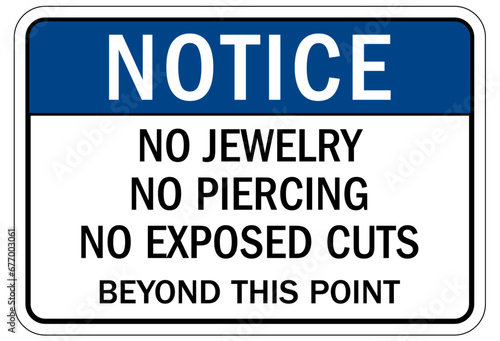 Food preparation and production sign and labels no jewelry, no piercing, no exposed cuts beyond this point