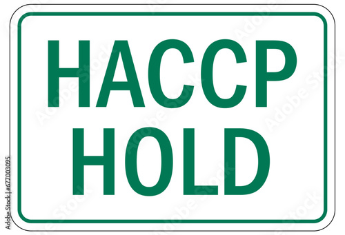 Food preparation and production sign and labels HACCP hold