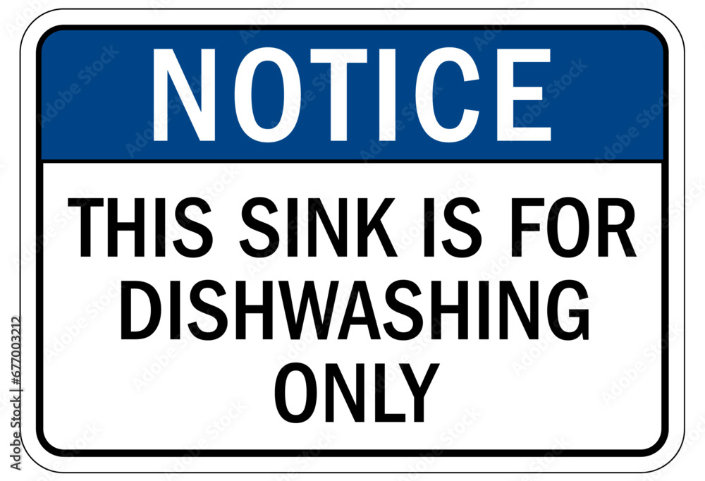 Food preparation and production sign and labels this sink is for dish washing only