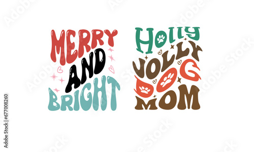 Holly Jolly Dog Mom Merry and Bright Christmas design.