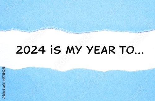 2024 Is My Year To Resolutions List Concept Blue Paper photo