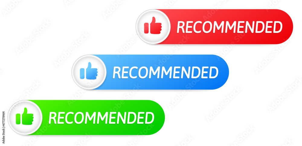 Set of recommended buttons. Red, blue and green banners. Thumb up icon. Set of recommended buttons. Red, blue and green banners. Thumb up icon.
