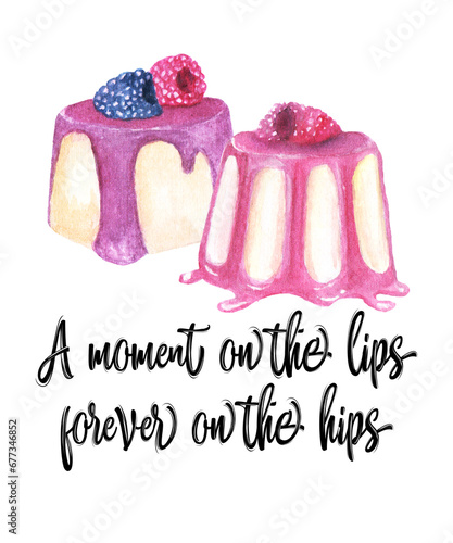 A moment on the lips forever on the hips dessert food dieting quote graphic with berry cheesecake on the design on white background.  Great for fitness, weight loss, fat floss, diet topics. (ID: 677346852)