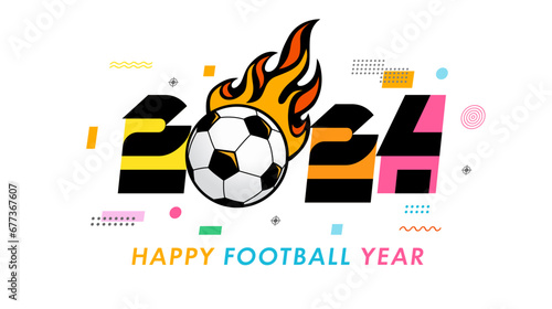 2024 Happy Football Year, colors numbers and memphis style elements. Vector illustration with creative color digits and ball in flame. Concepts for sports calendar and invitation to the tournament
