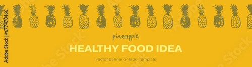 Beautiful banner and label template with pineapple border. Vector pineapples seamless pattern. Crayon pineapple drawings in naive hand-drawn style. Tropical frame with ananas borderline.
