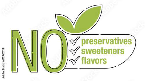 No preservatives, sweeteners, flavors - sticker
