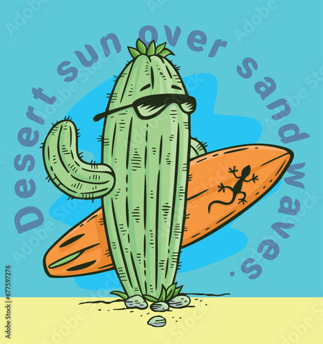 Handmade vector illustration of cactus with sunglasses and surfboard. Artwork in cartoon style with lettering composition. Design for printing on t-shirts, posters and etc.