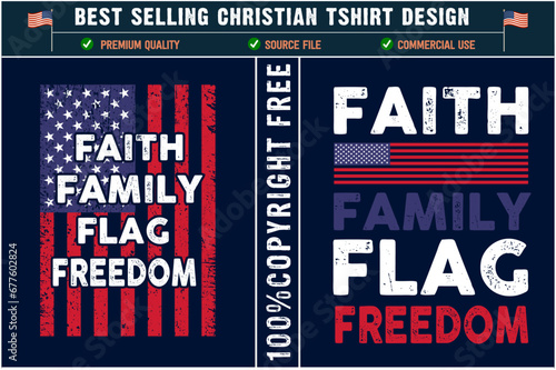 Faith family flag freedom Christian tshirt design, usa grunge flag,religion tshirt