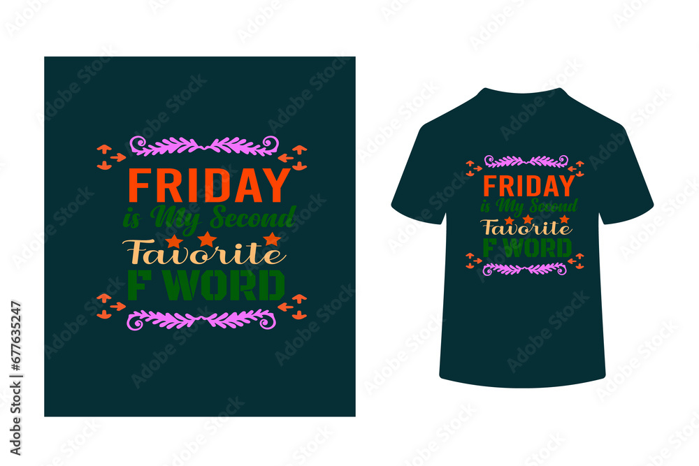 Fototapeta premium FRIDAY IS MY 2ND FAVORITE F WORD - Sarcastic Quote