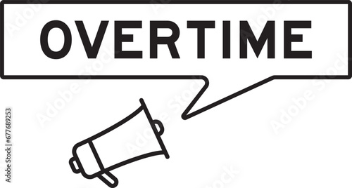 Megaphone icon with speech bubble in word overtime on white background