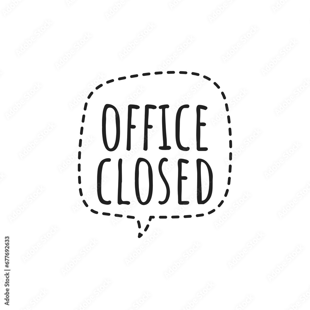 ''Office closed'' Sign Design Illustration ''Office closed'' Sign Design Illustration