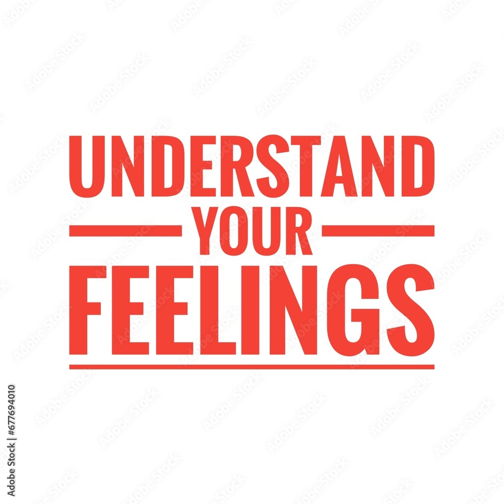 ''Understand your feelings'' Quote Illustration ''Understand your feelings'' Quote Illustration