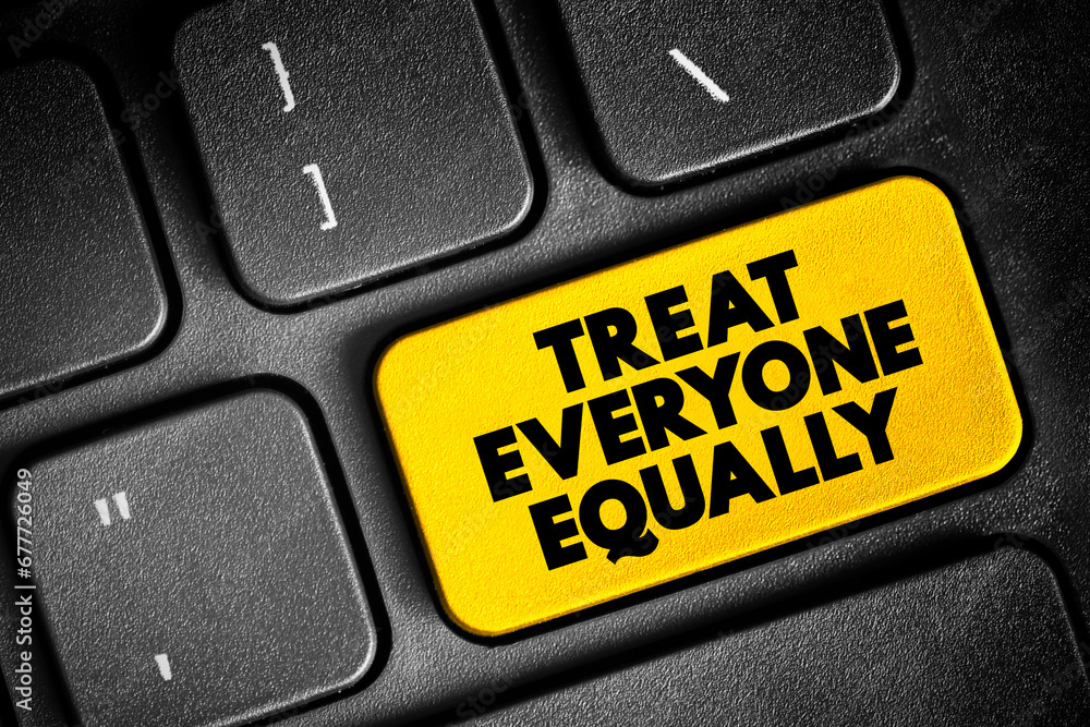 Fototapeta premium Treat Everyone Equally text button on keyboard, concept background