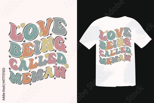 Love Being Called Memaw EPS T-shirt Design