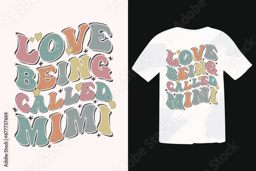 Love Being Called Mimi EPS T-shirt Design