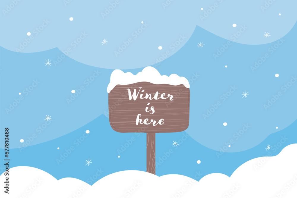 Blue winter background with snow and wooden sign winter is here. Winter Christmas banner winter greeting