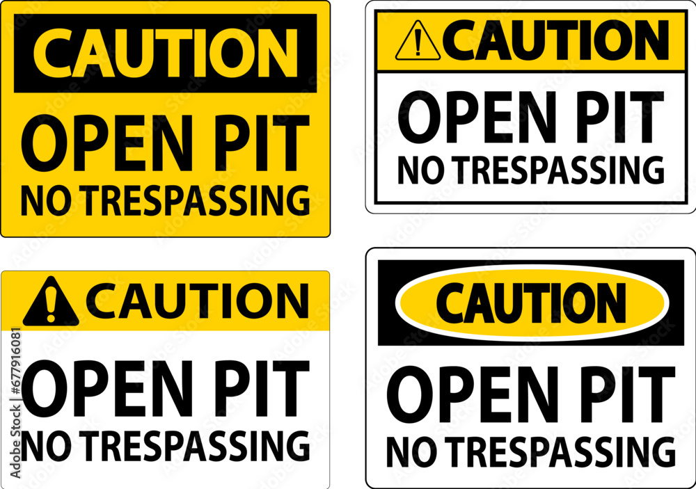 Caution Sign Open Pit - No Trespassing